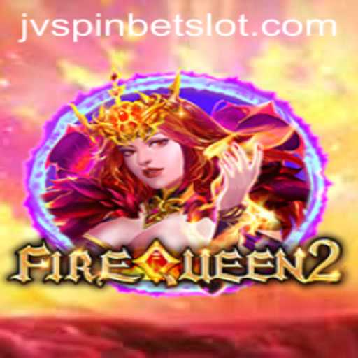 FireQueen2: The Reign of Fantasy in the World of JVSpinbet