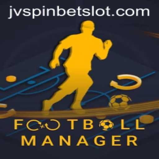 The Intricacies of FootballManager and the Role of JVSpinbet