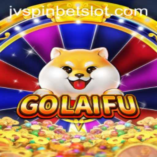 Explore the Exciting World of GoLaiFu: A Fresh Take on Gaming with JVSpinbet