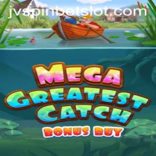 MegaGreatestCatchBonusBuy: A Deep Dive into the Fishing-Themed Slot Sensation